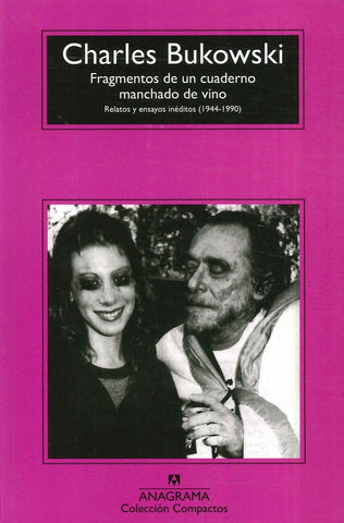 FRAGMENTOS DE UN CUADERNO MANCHADO DE VINO*.. | Charles Bukowski