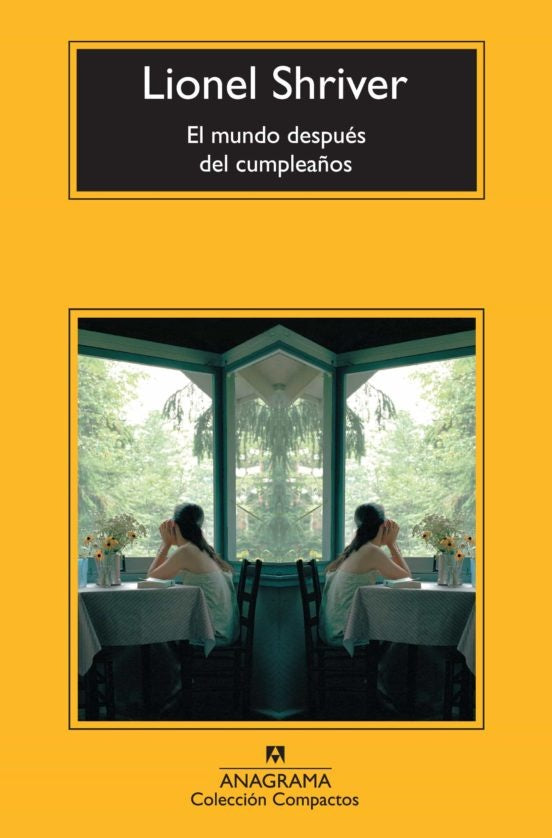 EL MUNDO DESPUES DEL CUMPLEAÑOS  | Lionel Shriver