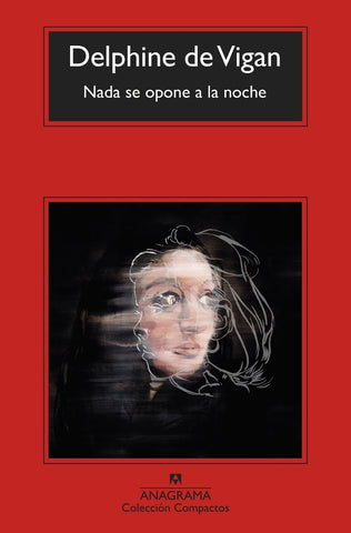 NADA SE OPONE A LA NOCHE.. | Delphine  De Vigan