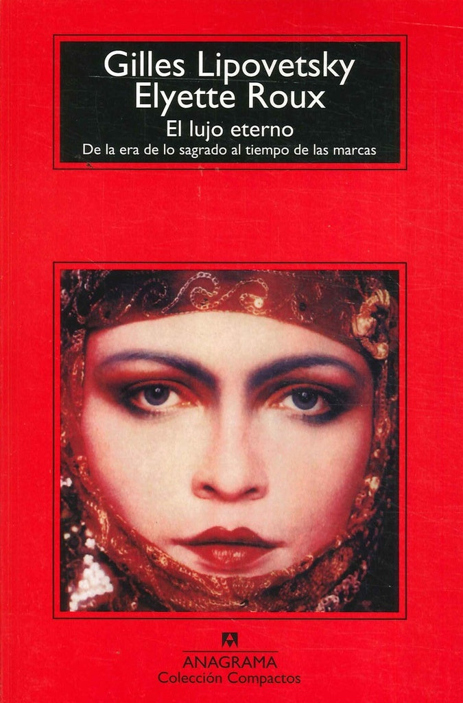 EL LUJO ETERNO | Gilles Lipovetsky