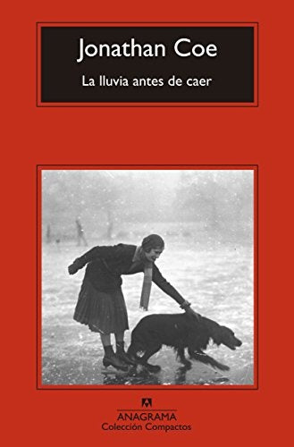 LA LLUVIA ANTES DE CAER | Jonathan Coe