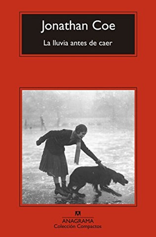 LA LLUVIA ANTES DE CAER | Jonathan Coe