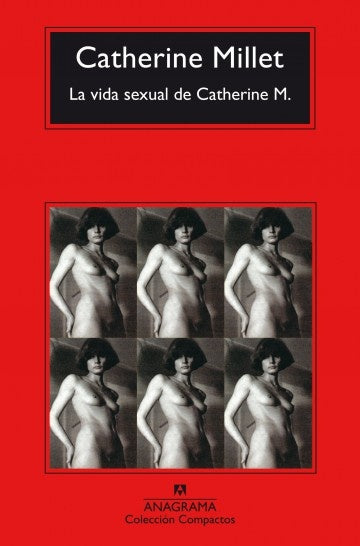 VIDA SEXUAL DE CATHERINE M., LA  | Catherine Millet