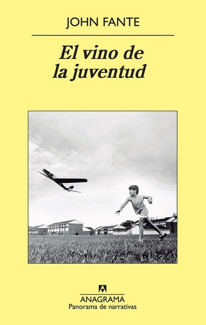 EL VINO DE LA JUVENTUD. | John Fante