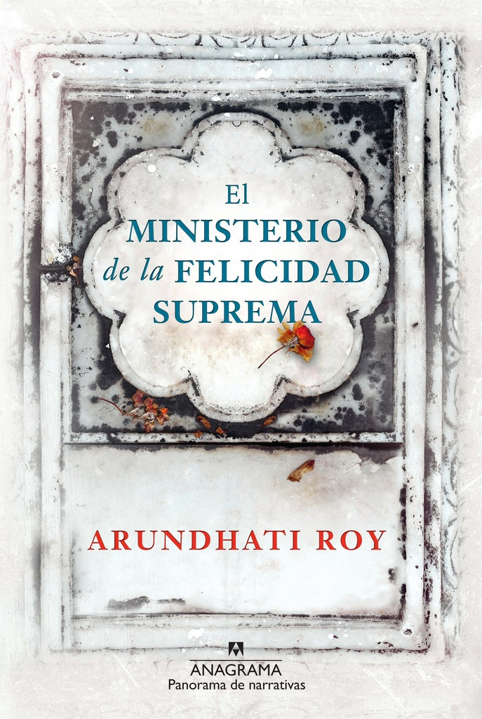 MINISTERIO DE LA FELICIDAD SUPREMA | Arundhati Roy
