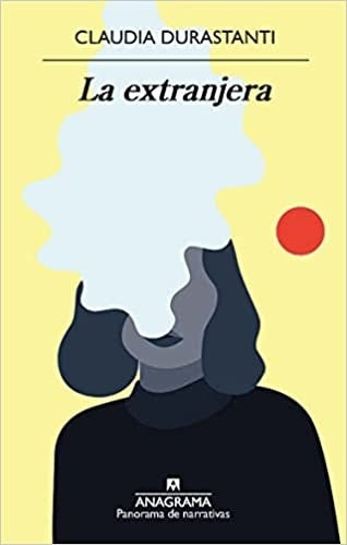 LA EXTRANJERA  | CLAUDIA DURASTANTI