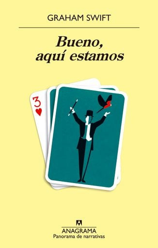 BUENO, AQUI ESTAMOS | GRAHAM SWIFT