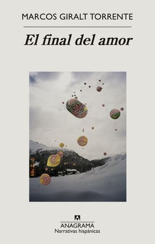 EL FINAL DEL AMOR.. | MARCOS GIRALT TORRENTE