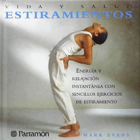 ESTIRAMIENTOS (VIDA Y SALUD).. | MARK  EVANS