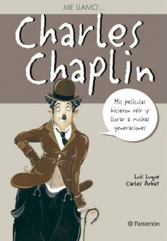 Me llamo..Charles Chaplin | Luis Luque
