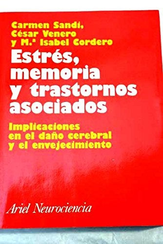 Estrés, memoria y trastornos asociados | Carmen Ibáñez Sandín