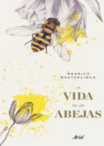 LA VIDA DE LAS ABEJAS.. | Maurice Maeterlinck
