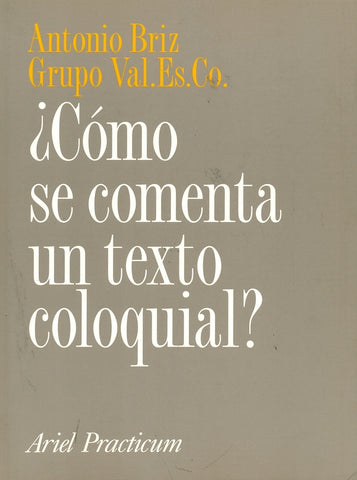¿COMO SE COMENTA UN TEXTO COLOQUIAL?.. | Antonio  Briz