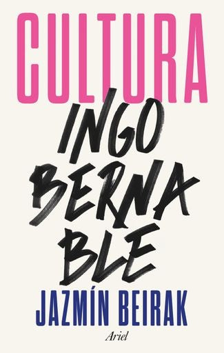 CULTURA INGOBERNABLE | Jazmín Beirak Ulanosky