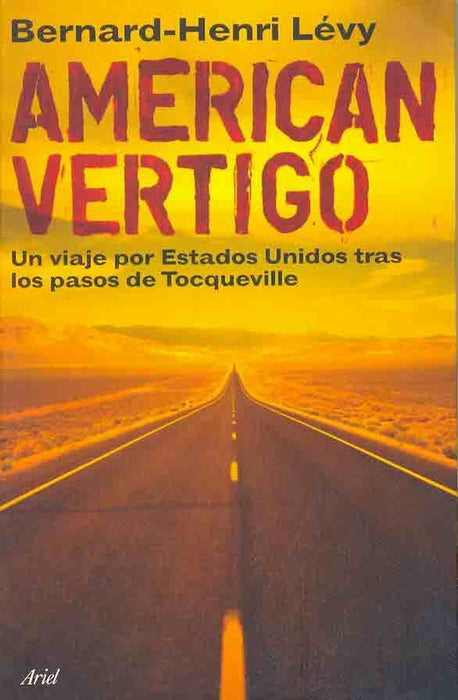 American vertigo | Bernard Henri LEVY