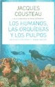 Los humanos, las orquídeas y los pulpos | JACQUES YVES COUSTEAU