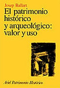 El patrimonio historico y arqueologico: valor y uso