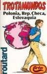 Polonia, Rep. Checa, Eslovaquia - Trotamundos (Spanish Edition) | Philippe Gloaguen
