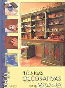Tecnicas Decorativas Sobre Madera (Spanish Edition) | Alicia Escuer