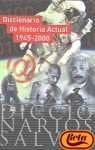 DICCIONARIO DE HISTORIA ACTUAL 1945 - 2000 | Bernat Muniesa i Brito