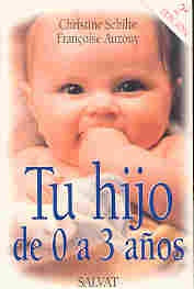 Tu hijo de 0 a 3 años | Schilte