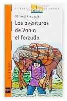 LAS AVENTURAS DE VANIA EL FORZUDO | Otfried Preussler