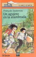 UN AGUJERO EN LA ALAMBRADO | FRANCOIS  SAUTEREAU