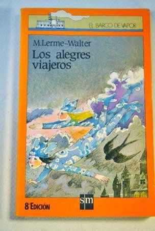 LOS ALEGRES VIAJEROS.. * | M. Lerme  Walter