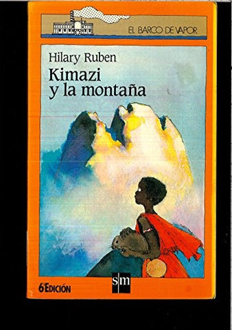 KIMAZI Y LA MONTAÑA.. | Hilary  Ruben