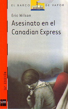 ASESINATO EN EL CANADIAN EXPRESS * | Eric Wilson