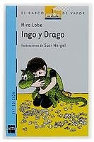 INGO Y DRAGO * | Mira Lobe