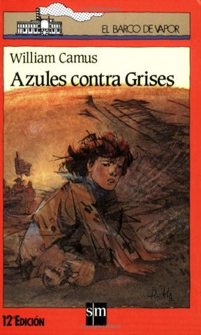 AZULES CONTRA GRISES.. | William Camus