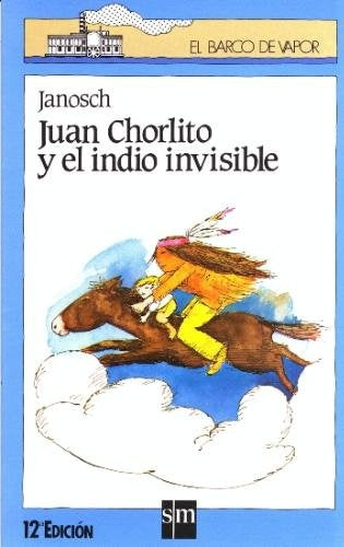 JUAN CHORLITO Y EL INDIO INVISIBLE | JANOSCH JANOSCH