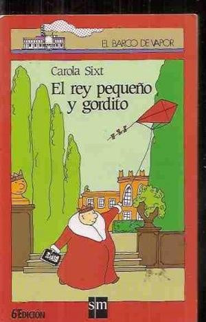 EL REY  PEQUEÑO Y GORDITO | CAROLA SIXT