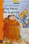 FRAY PERICO EN LA GUERRA | Juan Muñoz Martín