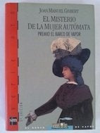 EL MISTERIO DE LA MUJER AUTOMATA.. | Joan Manuel Gisbert