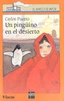 UN PINGUINO EN EL DESIERTO * | Carlos  Puerto