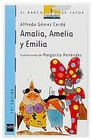 AMALIA, AMELIA Y EMILIA.. | Alfredo Gómez-Muller