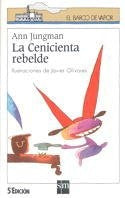 LA CENICIENTA REBELDE | Ann Jungman