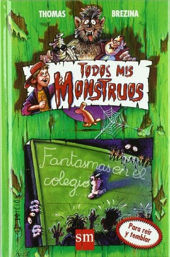 Todos mis monstruos Fantasmas en el colegio | Thomas Brezina