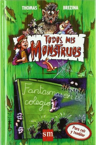 Todos mis monstruos Fantasmas en el colegio | Thomas Brezina