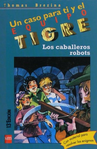 LOS CABALLEROS ROBOTS .. | Thomas Brezina