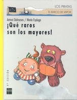 Que raros son los mayores!