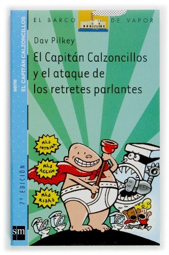 EL CAPITAN CALZONCILLOS Y EL ATAQUE DE LOS RETRETES PARLANTES | Dav Pilkey