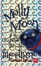 MOLLY MOON Y EL INCREIBLE LIBRO DEL HIPNOTISMO.. | GEORGIA BYNG