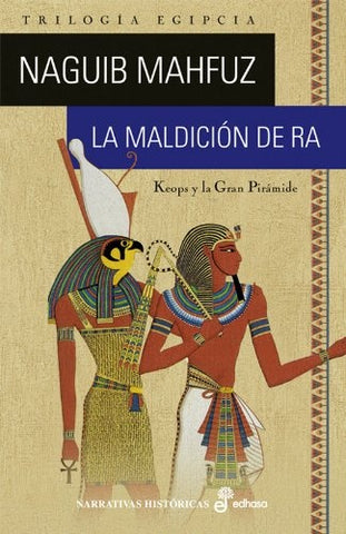 LA MALDICION DE RA: KEOPS Y LA GRAN PIRAMIDE.. | Naguib Mahfuz