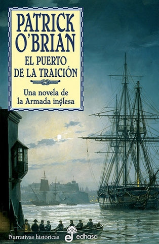 EL PUERTO DE LA TRAICION | Patrick O'Brian