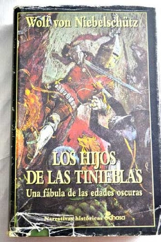 Los hijos de las tinieblas | Wolf von Niebelschutz