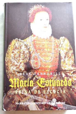 Maria Estuardo | Reay Tannahill