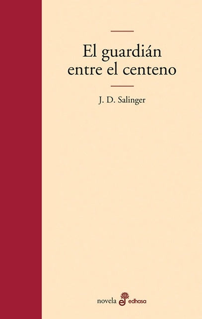 El guardian entre el centeno* | J. D. Salinger